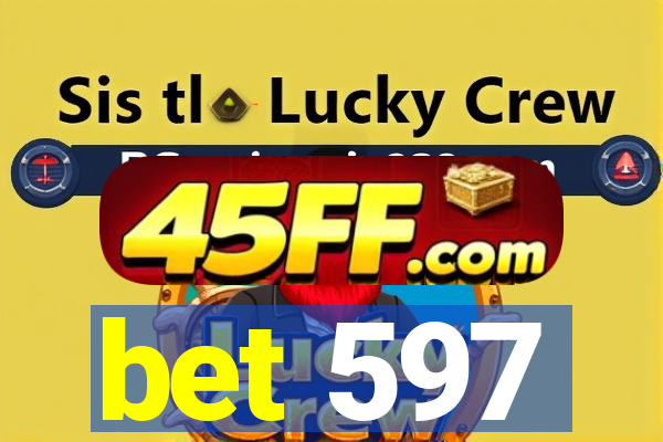 bet 597